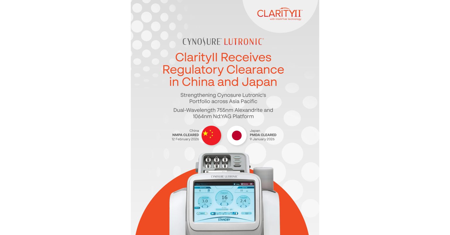 Cynosure Lutronic bolsters its strength in APAC — The world’s fastest-growing medical aesthetics device region, with dual regulatory approvals for the Clarity II in China and Japan, February 2026